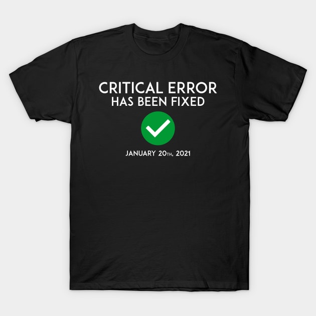 Critical error has been fixed - Anti-Trump T-Shirt by Your Funny Gifts